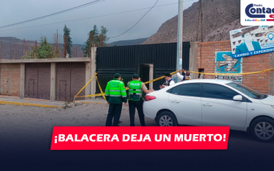 AREQUIPA: BALACERA SE REGISTRA EN VILLA CHACHANI DONDE DEJÓ COMO SALDO UNA PERSONA SIN VIDA Y OTRA HERIDA