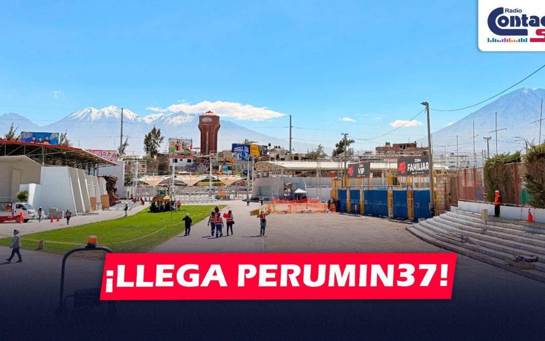 AREQUIPA: OBRAS EN CERRO JULI SUPERAN EL 80% A DOS SEMANAS DEL EVENTO MINERO MÁS GRANDE DE LATINOAMÉRICA