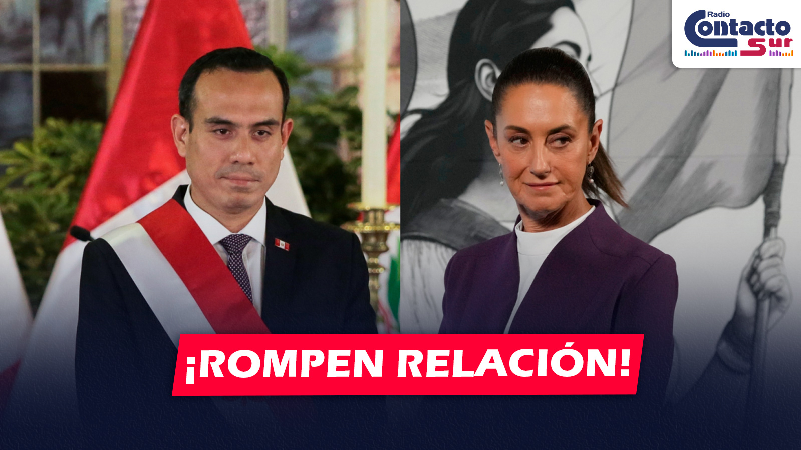 INTERNACIONAL: PERÚ ROMPE RELACIONES DIPLOMÁTICAS CON MÉXICO TRAS ASILO A BETSSY CHÁVEZ