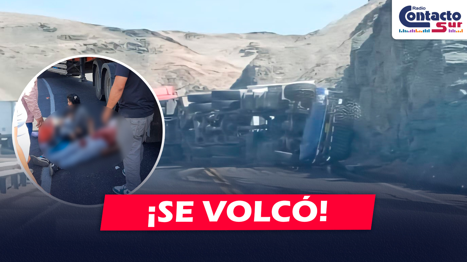 AREQUIPA: TRÁILER TERMINA VOLCADO EN LA CARRETERA CERCA A OCOÑA Y DEJA VARIOS HERIDOS
