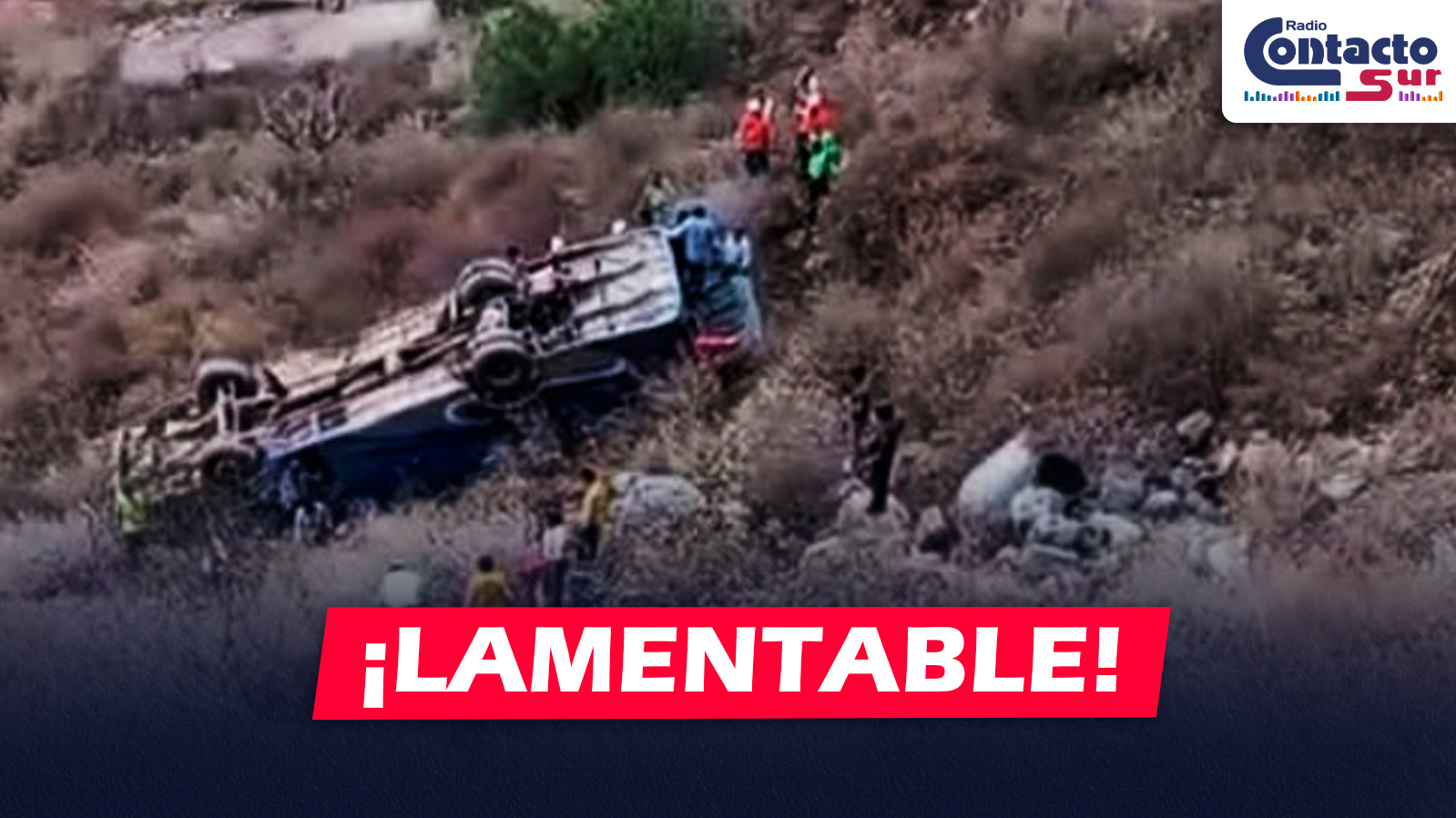 AREQUIPA: TRAGEDIA EN COTAHUASI: VOLCADURA DE BUS EN MUNGUI DEJA TRES MUERTOS Y MÁS DE 20 HERIDOS