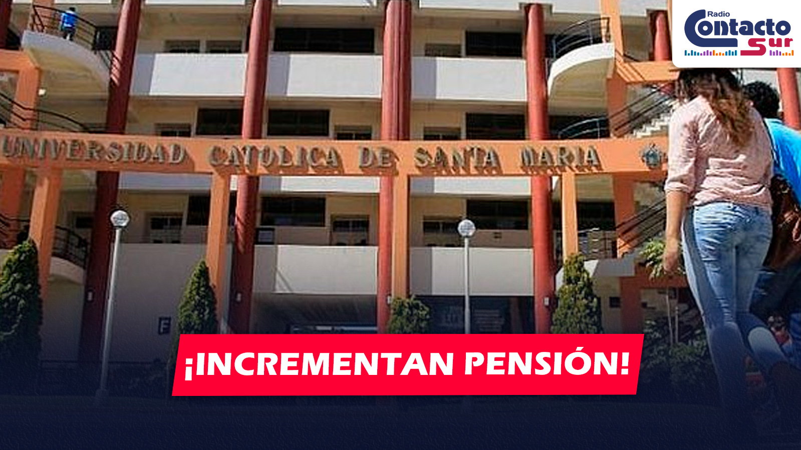 AREQUIPA: UCSM INCREMENTA PENSIONES HASTA EN S/ 400 Y ESTUDIANTES CONVOCAN PLANTÓN