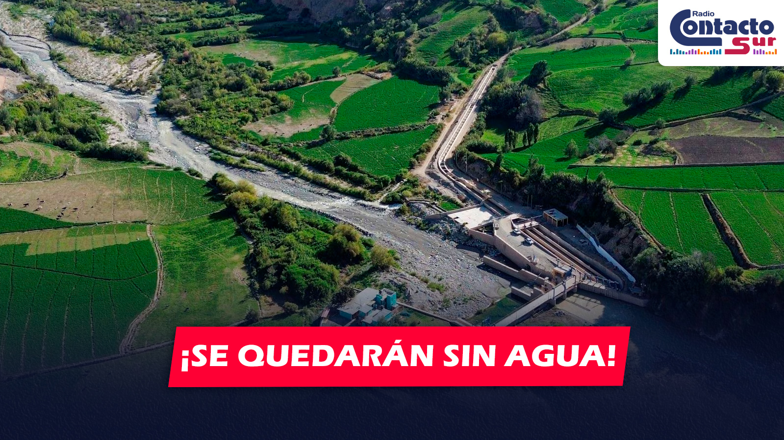 AREQUIPA: SUSPENDERÁN SUMINISTRO DE AGUA POR 55 HORAS EN MAJES SIGUAS PARA EVALUAR INFRAESTRUCTURA HIDRÁULICA